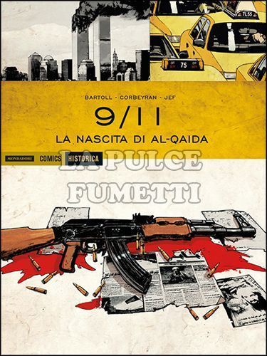 HISTORICA # 21 - 9/11 - LA NASCITA DI AL-QAIDA